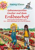 Geheimnisvoller Zauber auf dem Erdbeerhof - Spannende Geschichten zum Vor- und Selberlesen ab 4 bis 12 Jahren (eBook, ePUB)
