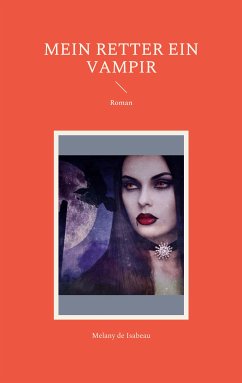 Mein Retter ein Vampir (eBook, ePUB)