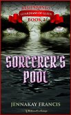 Sorcerer's Pool (Guardians of Glede: Beginnings, #3) (eBook, ePUB) Sorcerer's Pool (Guardians of Glede: Beginnings, #3) (eBook, ePUB)