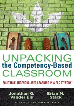 Unpacking the Competency-Based Classroom (eBook, ePUB) - Vander Els, Jonathan G.; Stack, Brian M.