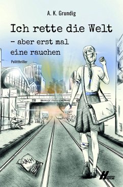 Cover Ich rette die Welt, aber erstmal eine rauchen: Qualm (eBook, ePUB)