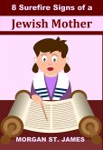 8 Surefire Signs of a Jewish Mother (eBook, ePUB) 8 Surefire Signs of a Jewish Mother (eBook, ePUB)