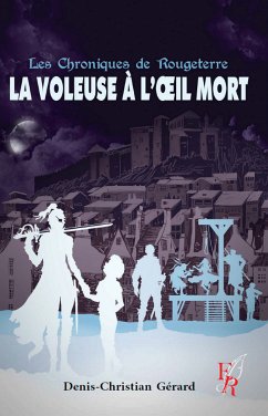 La voleuse à l'œil mort (eBook, ePUB) - Christian-Gérard, Denis