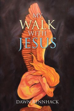 My Walk with Jesus (eBook, ePUB) - Rennhack, Dawn