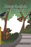 Horace the Mole and Friends (eBook, ePUB)