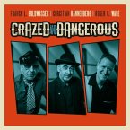 Crazed And Dangerous