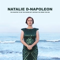 You Wanted To Be The Shore But Instead You Were Th - Napoleon,Natalie-D