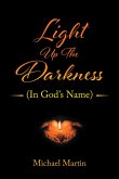 Light Up the Darkness (eBook, ePUB)