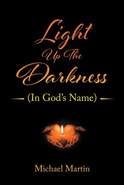 Light Up the Darkness (eBook, ePUB) - Martin, Michael