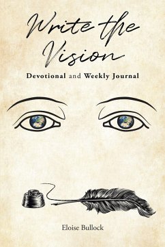 Write the Vision Devotional and Weekly Journal (eBook, ePUB) - Bullock, Eloise