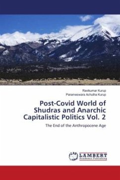 Post-Covid World of Shudras and Anarchic Capitalistic Politics Vol. 2