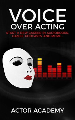 Voice Over Acting (eBook, ePUB) - Academy, Actor