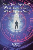 What Just Happened? What Happens Now? What Happens Next? (eBook, ePUB)