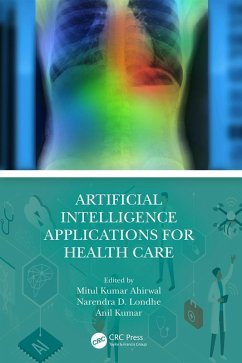 Artificial Intelligence Applications for Health Care (eBook, ePUB) - Ahirwal, Mitul Kumar; Londhe, Narendra D.; Kumar, Anil