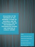 EVALUATION OF THE INFLUENCE OF TWO DIFFERENT SYSTEMS OF ANALGESIA AND THE NASOGASTRIC TUBE ON THE INCIDENCE OF POSTOPERATIVE NAUSEA AND VOMITING IN CARDIAC SURGERY (eBook, ePUB)