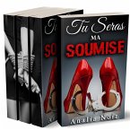 Tu Seras Ma Soumise (L'Intégrale) (eBook, ePUB)