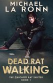 Dead Rat Walking (The Chicago Rat Shifter, #1) (eBook, ePUB)