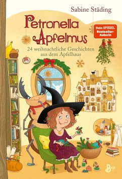24 weihnachtliche Geschichten aus dem Apfelhaus / Petronella Apfelmus Bd.10 - Städing, Sabine