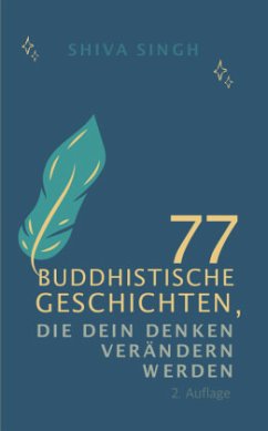 77 buddhistische Geschichten, die deine Denkweise verändern werden - Shiva, Singh