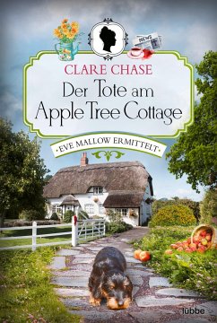 Der Tote am Apple Tree Cottage / Eve Mallow Bd.2 - Chase, Clare