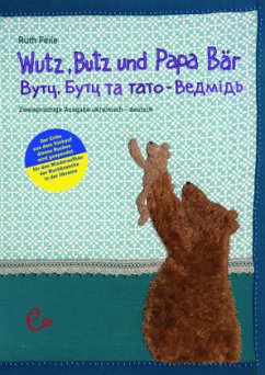 Wutz, Butz und Papa Bär ukrainisch-deutsch - Feile, Ruth