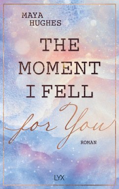 The Moment I Fell For You / Loving You Bd.1 - Hughes, Maya