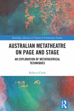 Australian Metatheatre on Page and Stage (eBook, ePUB) - Clode, Rebecca