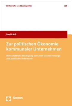 Zur politischen Ökonomie kommunaler Unternehmen - Boll, David