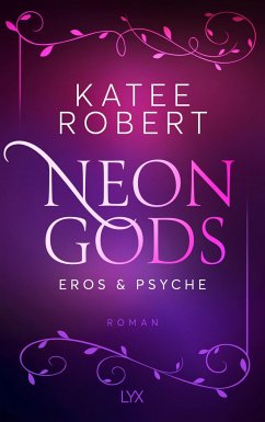 Neon Gods - Eros & Psyche / Dark Olympus Bd.2 - Robert, Katee