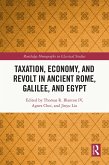 Taxation, Economy, and Revolt in Ancient Rome, Galilee, and Egypt (eBook, ePUB)