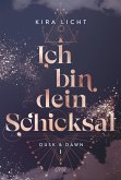 Ich bin dein Schicksal / Dusk & Dawn Bd.1