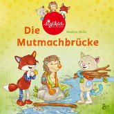 Die Mutmachbrücke - Ein sigikid-Abenteuer / Patchwork Sweeties Bd.2