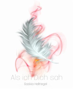 Als ich Dich sah (eBook, ePUB) - Hellriegel, Saskia