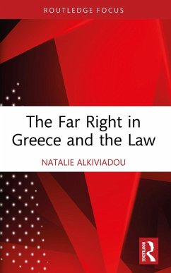 The Far Right in Greece and the Law (eBook, ePUB) - Alkiviadou, Natalie