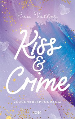 Zeugenkussprogramm / Kiss & Crime Bd.1 - Völler, Eva