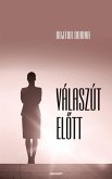 Válaszút elott (eBook, ePUB)