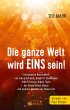 Die ganze Welt wird Eins sein! (eBook,... - Bild 1