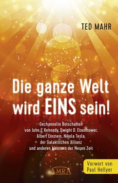 Die ganze Welt wird Eins sein! (eBook, ePUB) - Mahr, Ted