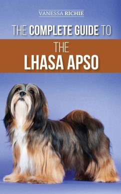 The Complete Guide to the Lhasa Apso (eBook, ePUB) - Richie, Vanessa