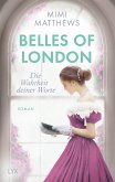 Die Wahrheit deiner Worte / Belles of London Bd.2