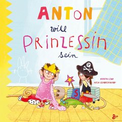 Anton will Prinzessin sein - Löwe, Kerstin