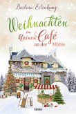 Weihnachten im kleinen Café an der Mühle / Das kleine Café an der Mühle Bd.5