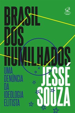 Brasil dos humilhados (eBook, ePUB) - Souza, Jessé