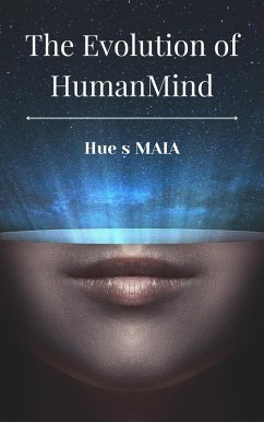 The Evolution of HumanMind (eBook, ePUB) - Maia, Hue s