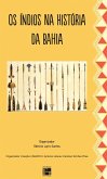 Os Índios na História da Bahia (eBook, ePUB)