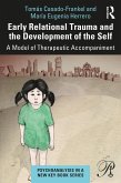 Early Relational Trauma and the Development of the Self (eBook, ePUB)