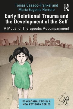 Early Relational Trauma and the Development of the Self (eBook, ePUB) - Casado-Frankel, Tomás; Eugenia Herrero, María