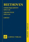 Quartett B-Dur op.130 und Fuge op.133 für Streichquartett Studienpartitur