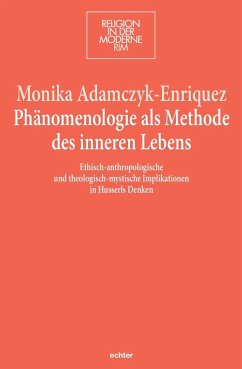 Phänomenologie als Methode des inneren Lebens - Adamczyk-Enriquez, Monika