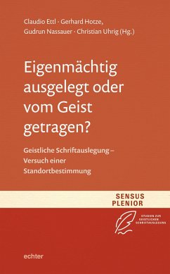 Eigenmächtig ausgelegt oder vom Geist getragen?